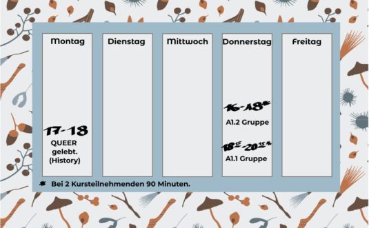 Week planner on top of a autumn background. 3 entries are written in the calendar: Monday 17-18 QUEER gelebt (history), Thursdays: 16-18 A1.2 Gruppe, 18.15-20.15 A1.1 Gruppe